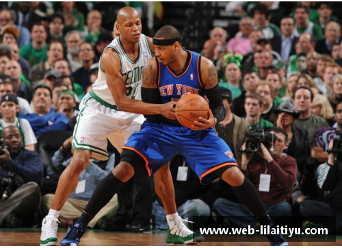 利来体育尼克斯客场击败凯尔特人保持不败：NBA黑马崛起的时刻 - 副本